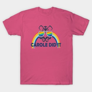 Carole did it T-Shirt